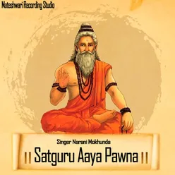 Satguru Aaya Pawna